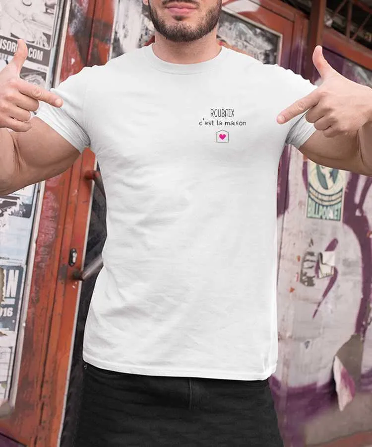 T-Shirt Roubaix C'est la maison